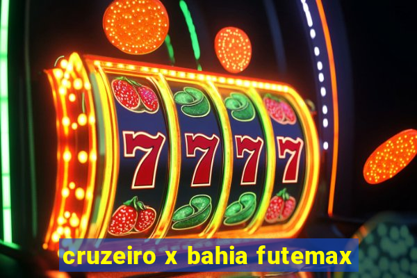 cruzeiro x bahia futemax